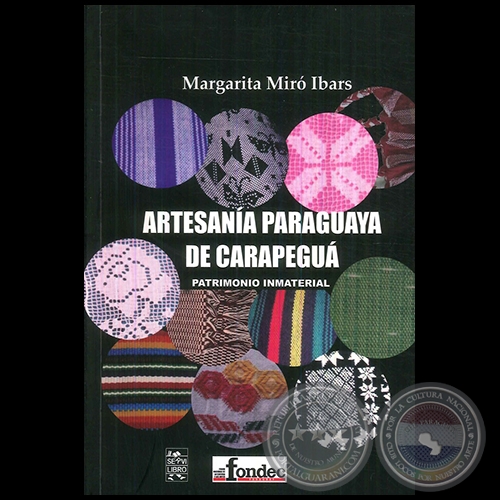 ARTESANA PARAGUAYA DE CARAPEGU - Autora: MARGARITA MIR IBARS - Ao 2017